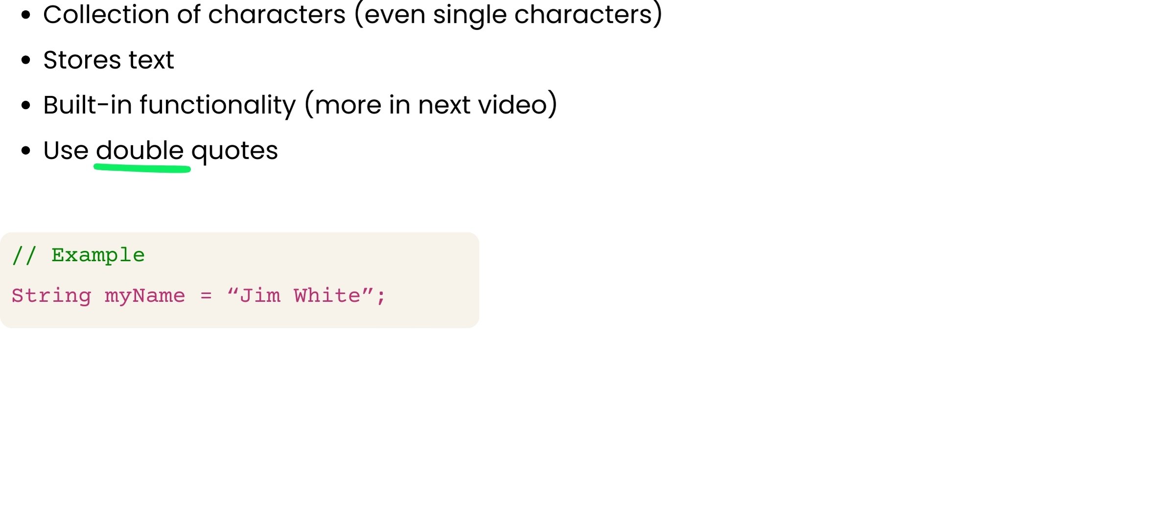 Strings are a collection of characters using double quotes