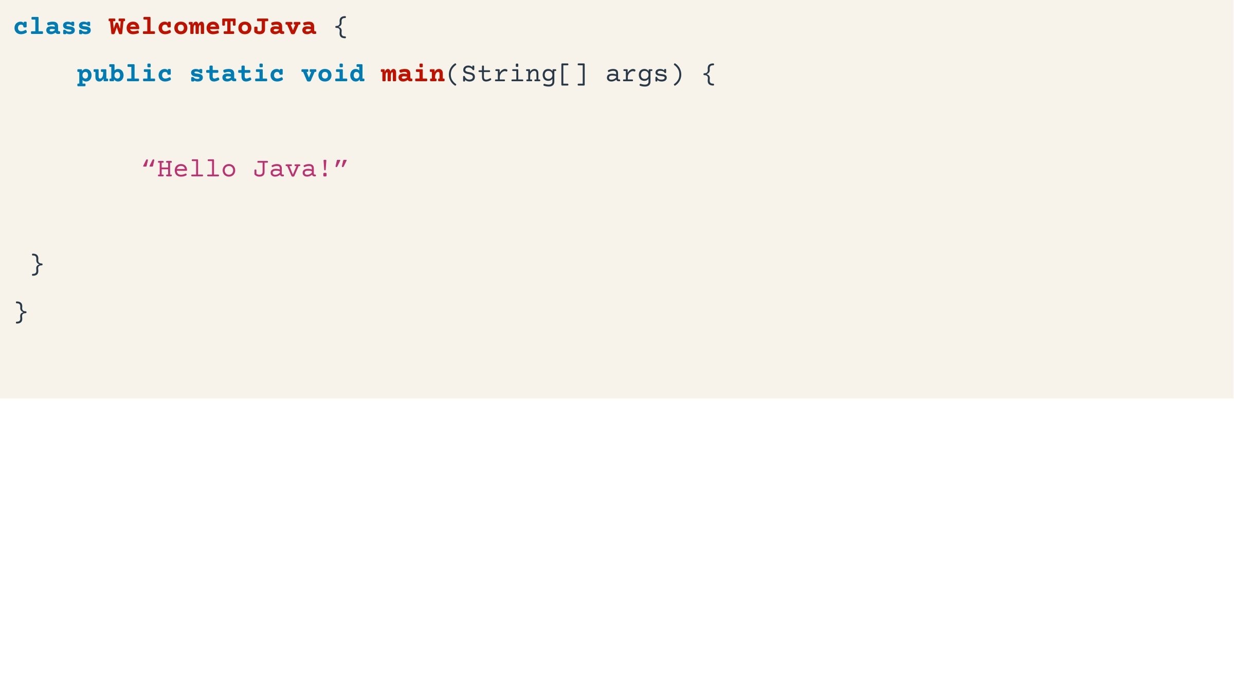 Java class and main method, with "Hello Java!" inside