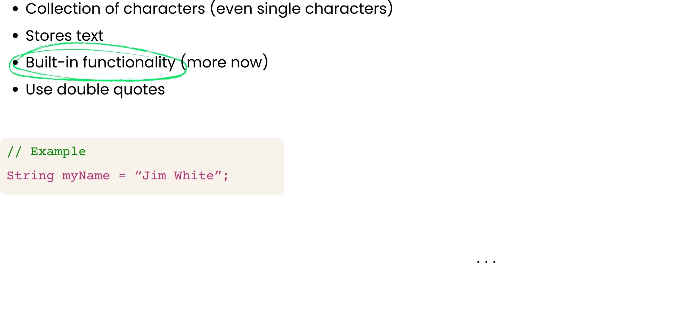 Strings have built-in functionality for us to manipulate them
