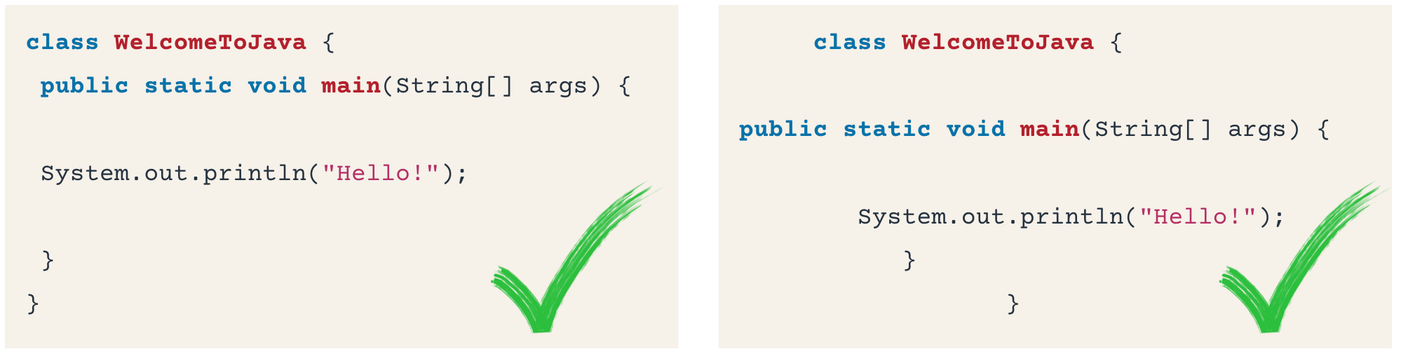 2 valid examples with and without identation