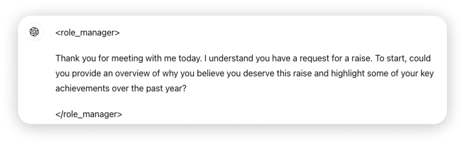 The image displays a message in a chat format from a role manager. The message reads: Thank you for meeting with me today. I understand you have a request for a raise. To start, could you provide an overview of why you believe you deserve this raise and highlight some of your key achievements over the past year?