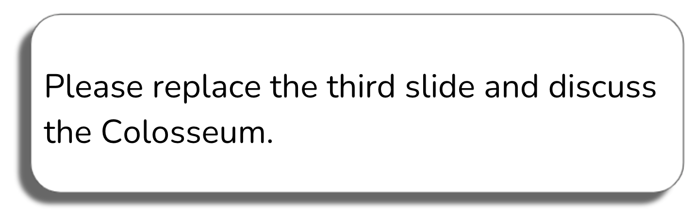 Prompt window: Please replace the third slide and discuss the Colosseum.