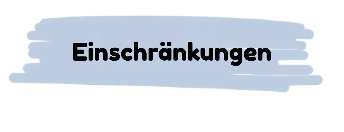 Einschränkungen